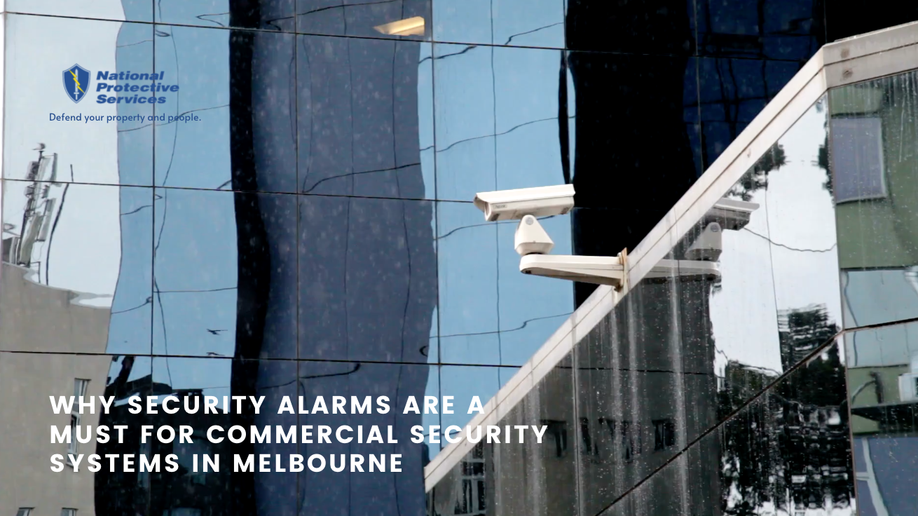 Commercial Security Systems Melbourne National Protective Services